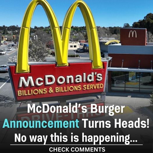 McDonald’s Burger Announcement Sparks Curiosity…